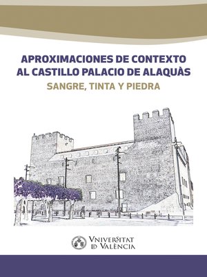 cover image of Aproximaciones de contexto al castillo palacio de Alaquàs